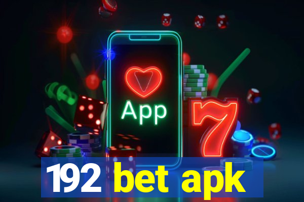 192 bet apk